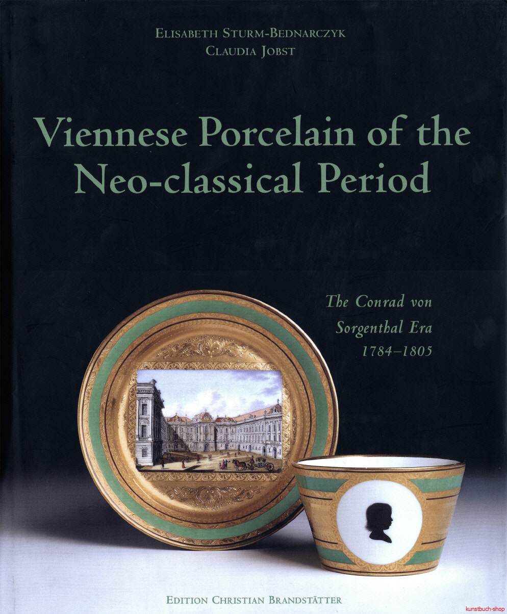 Viennese Porcelain of the Neo-classical Period