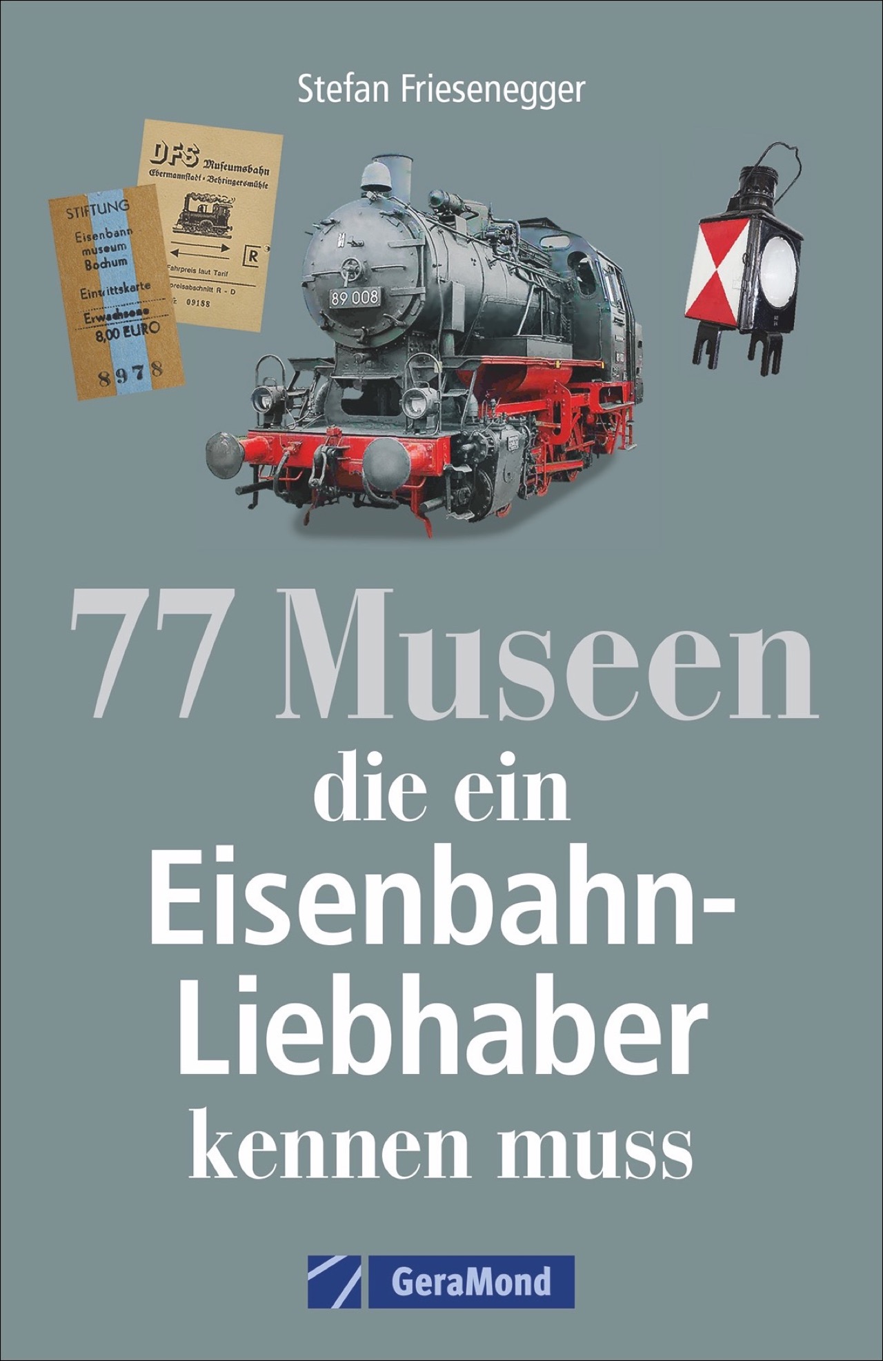 77 Museen, die ein Eisenbahnliebhaber kennen muss