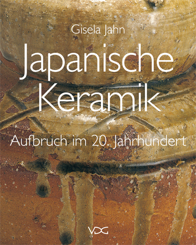 Japanische Keramik - Aufbruch im 20. Jahrhundert