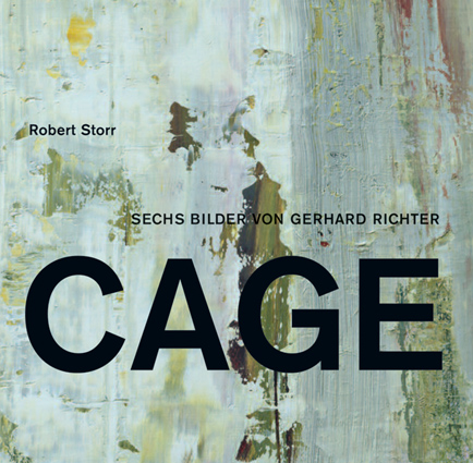 Gehrhard Richter. Die Cage-Bilder. Robert Storr
