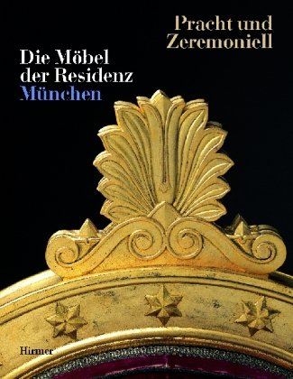Pracht und Zeremoniell | Die Möbel der Residenz München