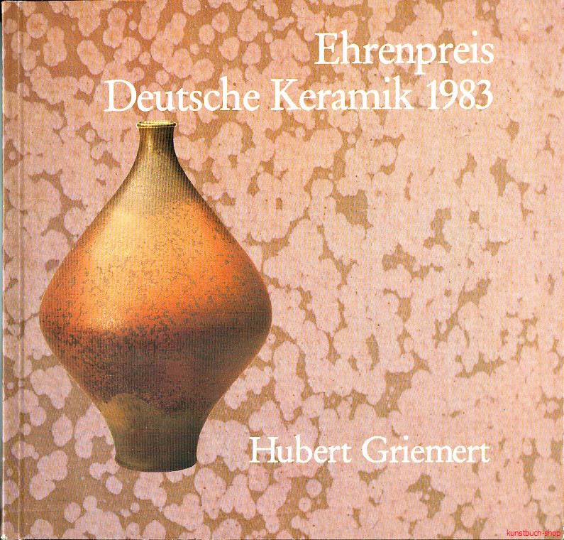 Hubert Griemert | Ehrenpreis Deutsche Keramik