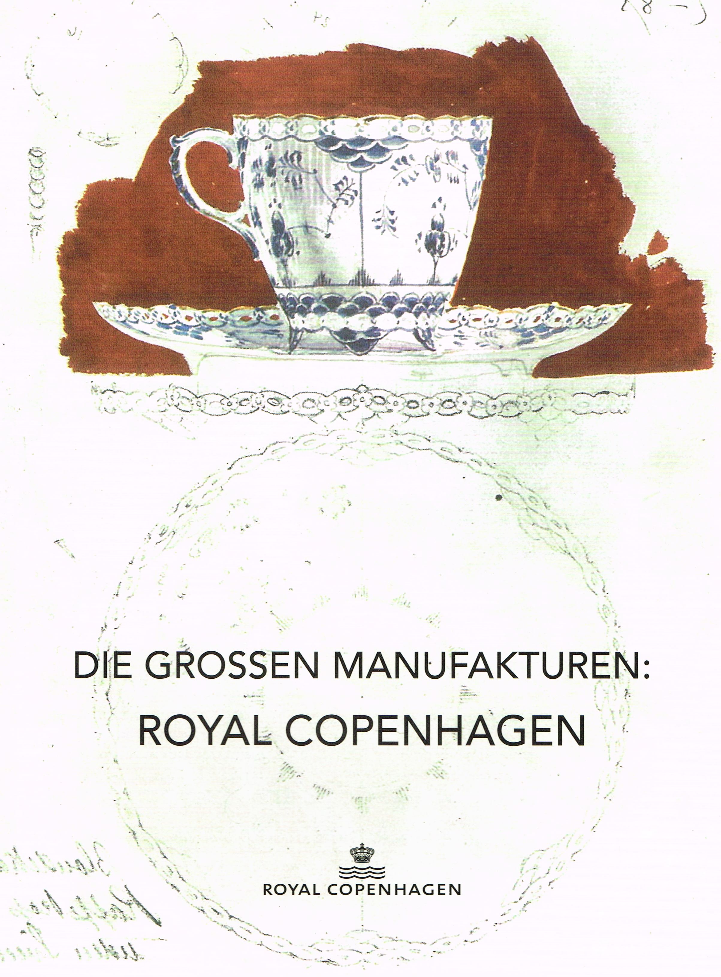 Die Grossen Manufakturen - Royal Copenhagen