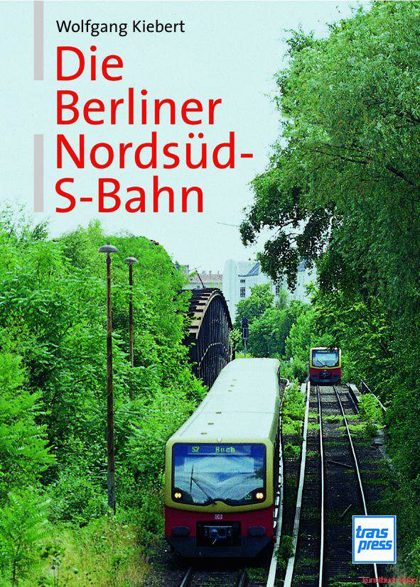 Die Berliner Nordsüd-S-Bahn