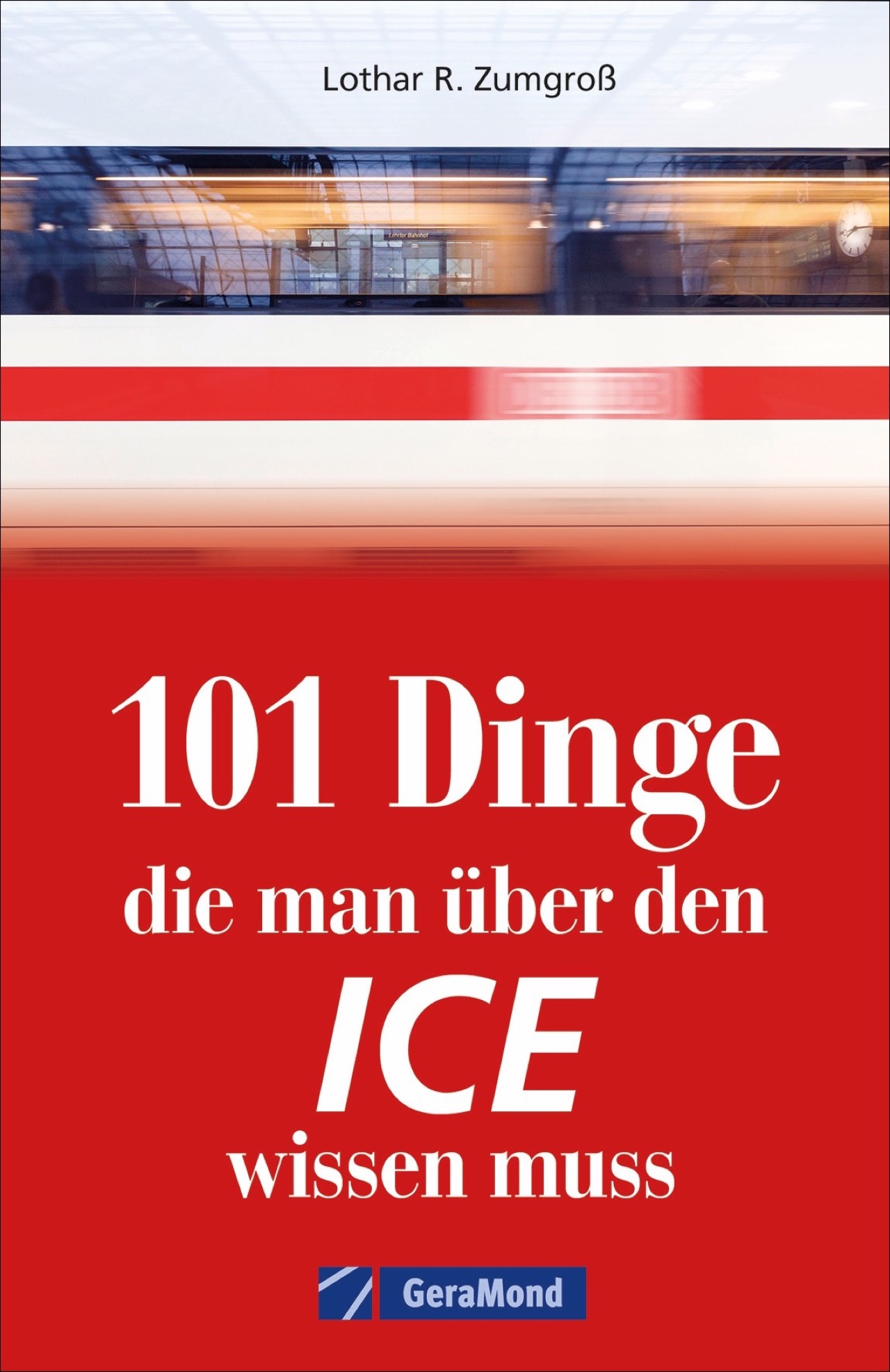101 Dinge, die man über den ICE wissen muss
