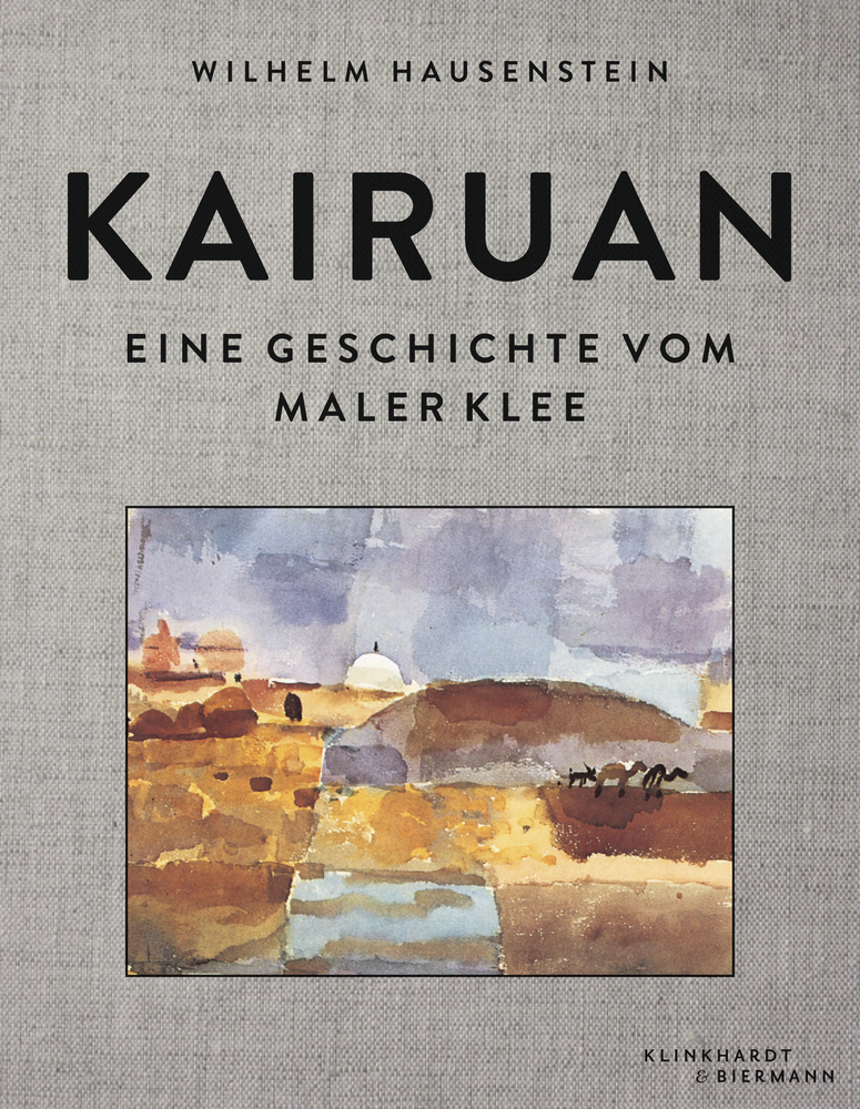Kairuan | Eine Geschichte vom Maler Paul Klee