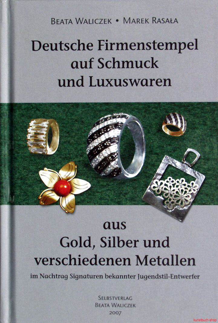 Deutsche Firmenstempel auf Schmuck und Luxuswaren aus Gold, Silber und verschiedenen Metallen | im Anhang Signaturen bekannter Jugendstil-Entwerfer