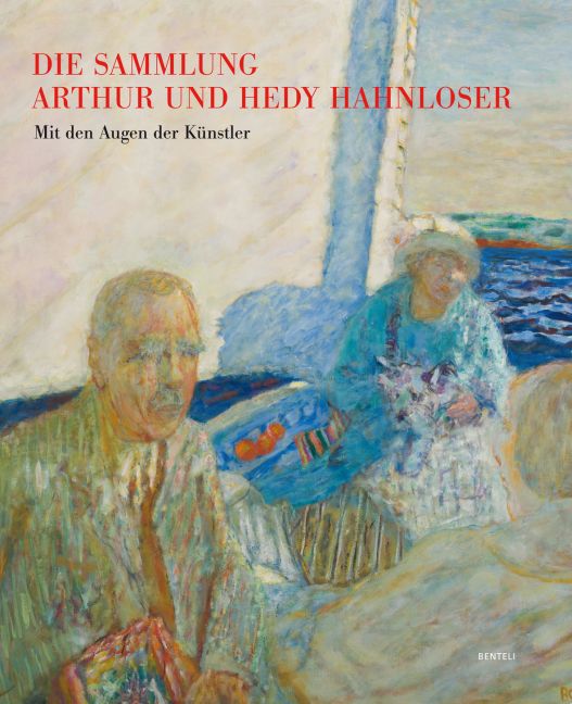 Die Sammlung Arthur und Hedy Hahnloser