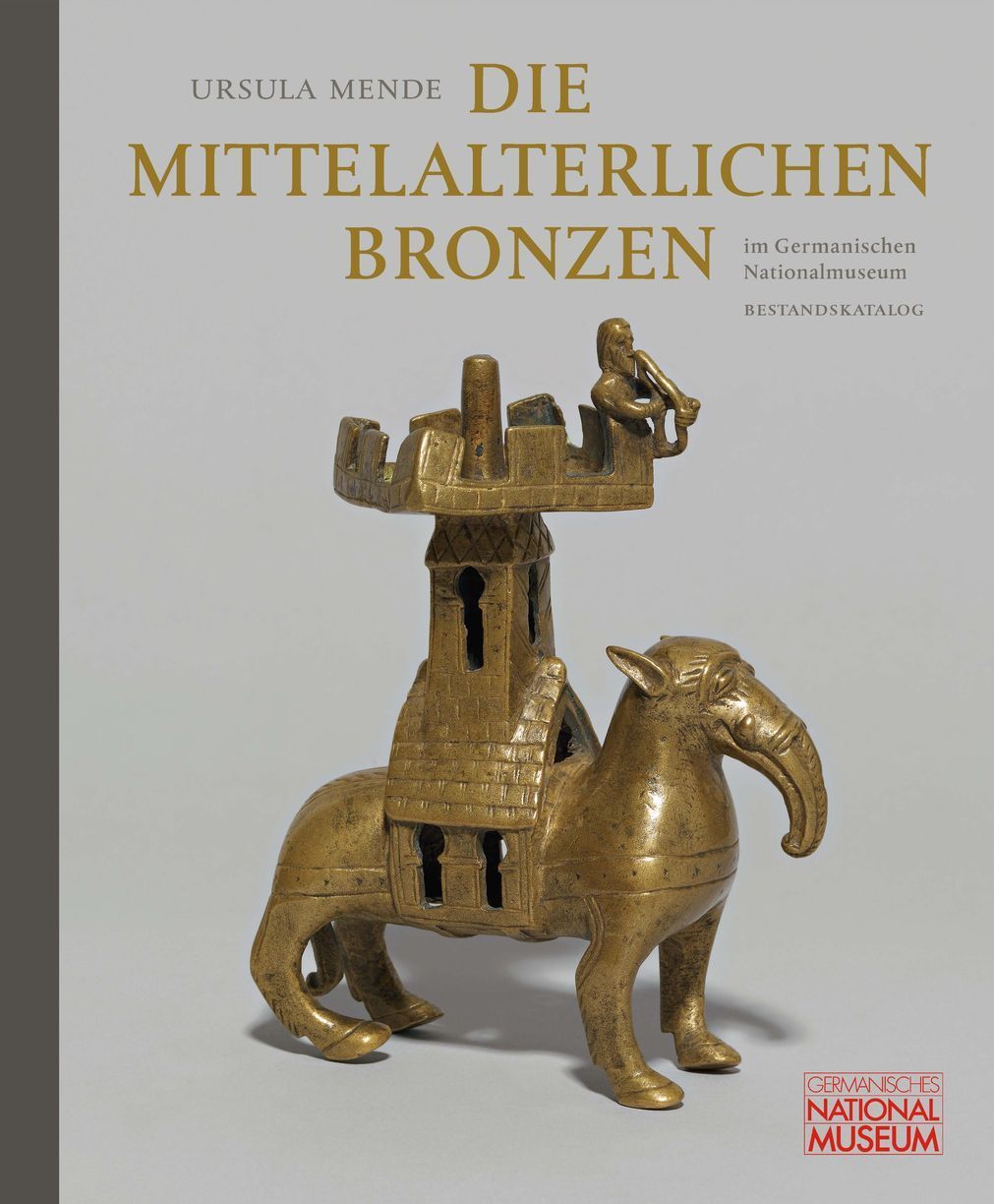 Die mittelalterlichen Bronzen im Germanischen Nationalmuseum