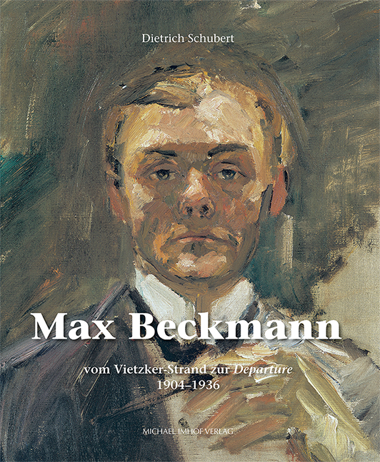 Max Beckmann | Vom Vietzker-Strand zur Departure 1904–1936