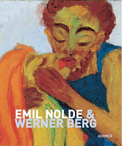 Emil Nolde & Werner Berg
