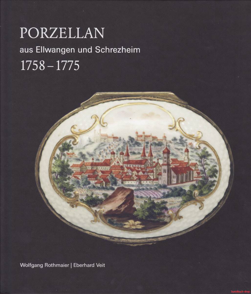 Porzellan aus Ellwangen und Schrezheim 1758-1775
