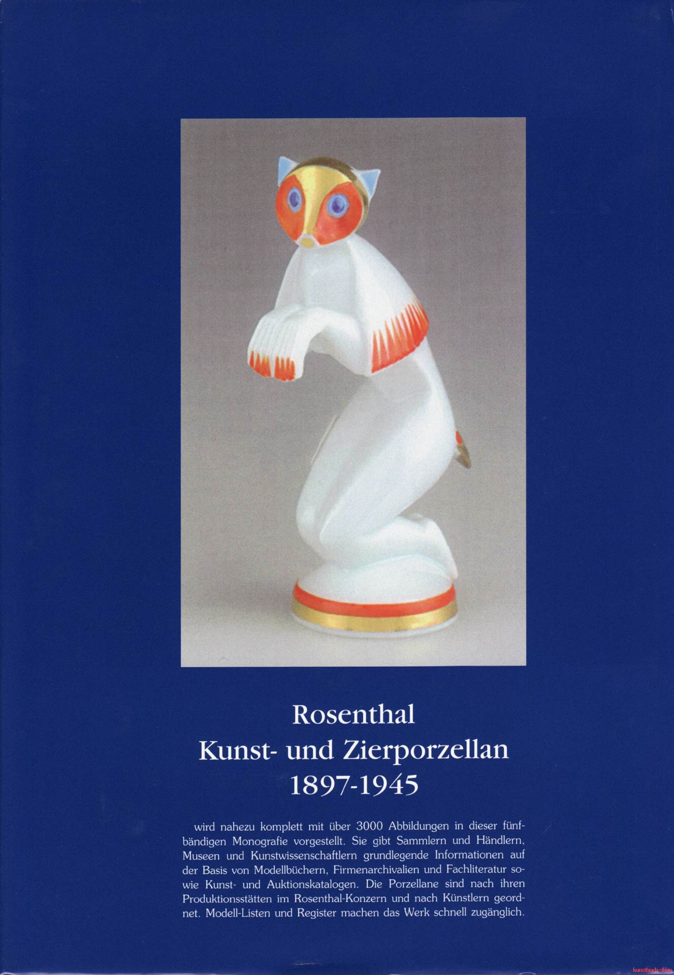 Rosenthal, Kunst- und Zierporzellan 1897-1945 / Rosenthal - Kunst und Zierporzellan 1897-1945. Band 2