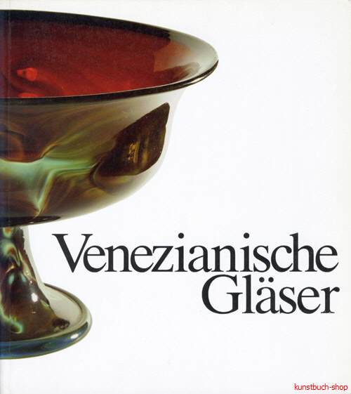 Venezianische Gläser und »façon de Venise«