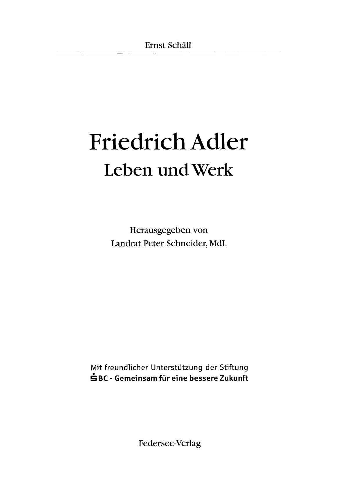 Friedrich Adler - Leben und Werk