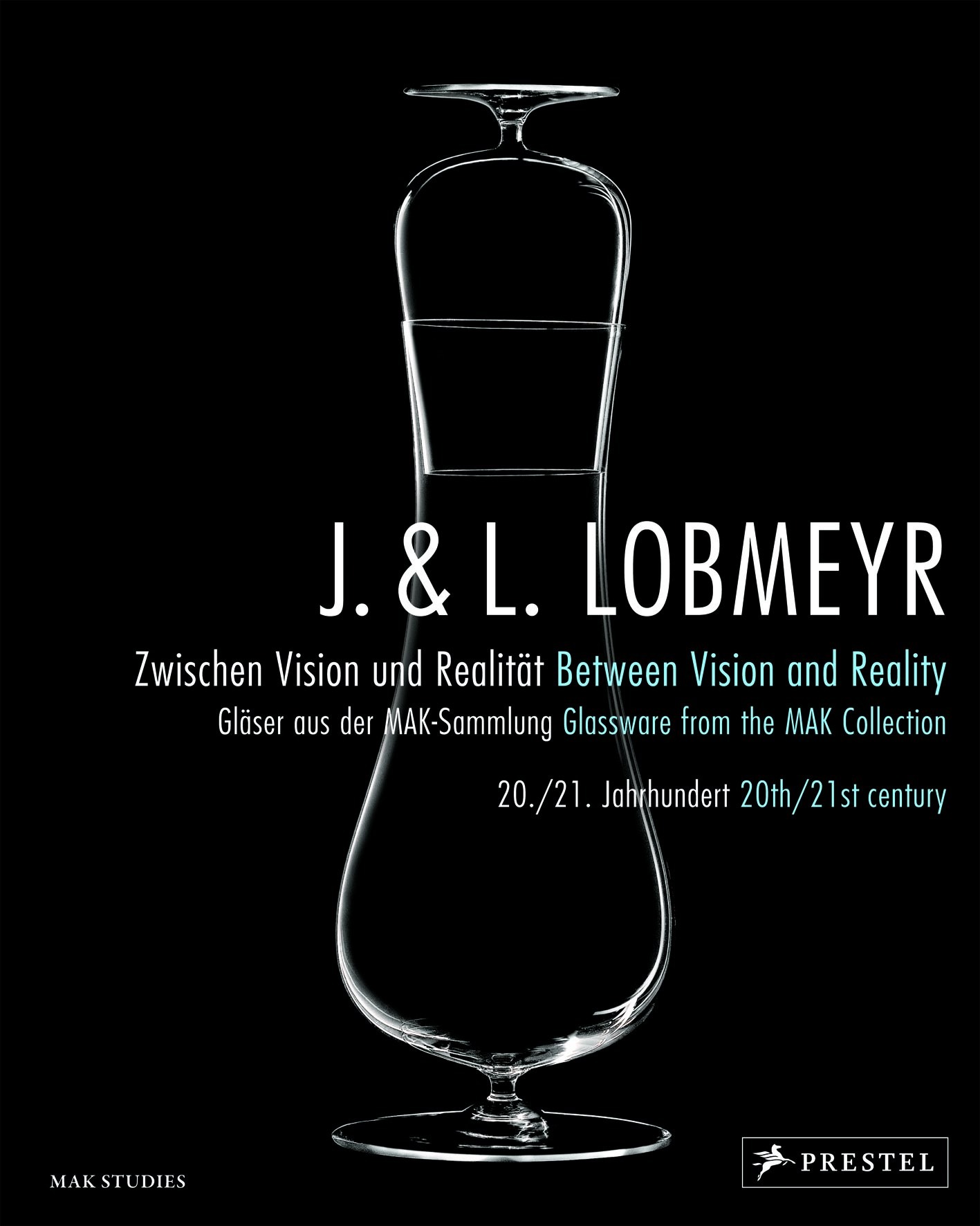 J. & L. Lobmeyr. Zwischen Vision und Realität / Between Vision and Reality