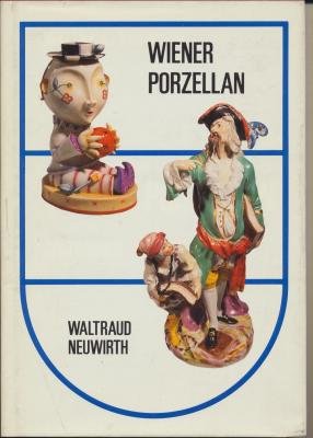 Wiener Porzellan im Zeichen des Bindenschilds : vom Spätbarock zum Art Déco