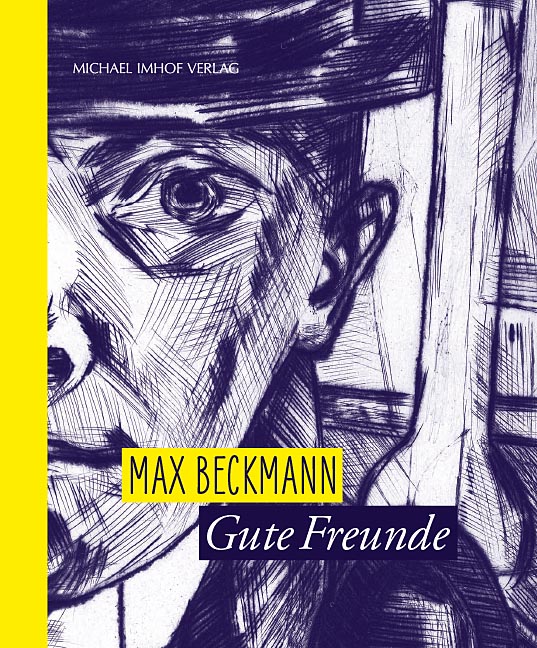 Max Beckmann – Gute Freunde