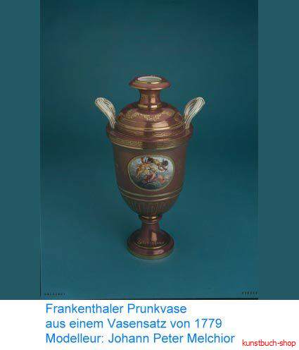 Die Vasen der Manufaktur Frankenthal 